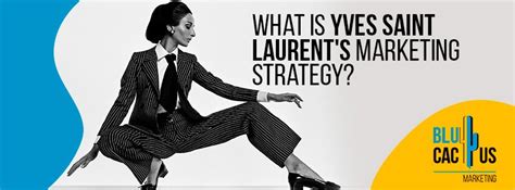 yves saint laurent target powerpoint|Yves Saint Laurent (YSL) Marketing Strategy 2024: A Case .